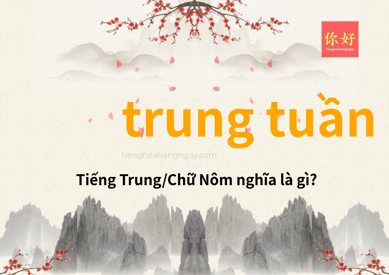 trung tuần tiếng Trung là gì?